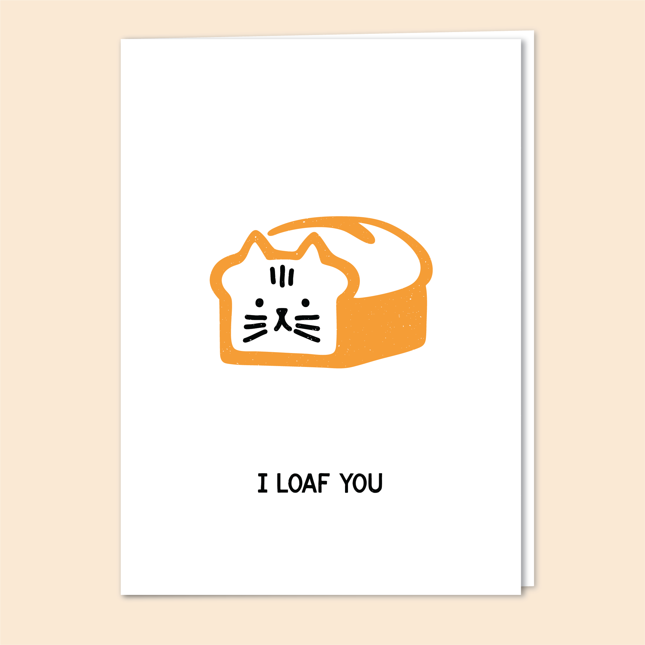 I Loaf You Greeting Card
