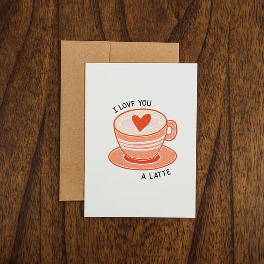 Love You a Latte Greeting Card