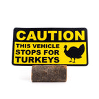 CAUTION: Stops for Turkeys Sticker