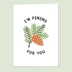 Pining For You Greeting Card