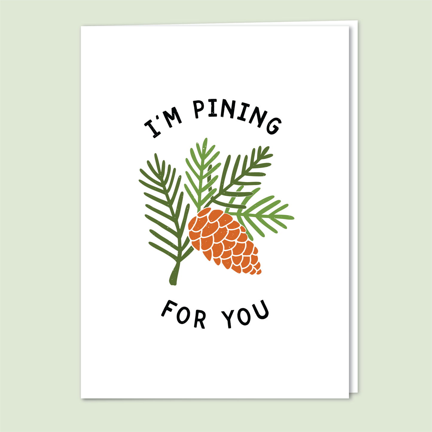 Pining For You Greeting Card